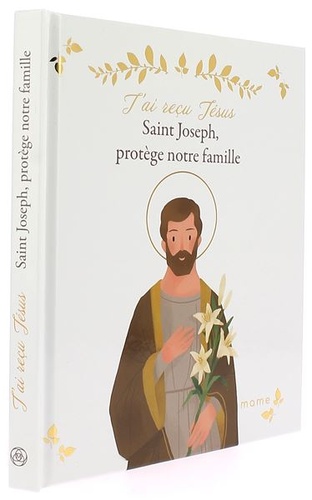 Saint Joseph, protège notre famille / Sabine Du Mesnil, Hengjing Zang