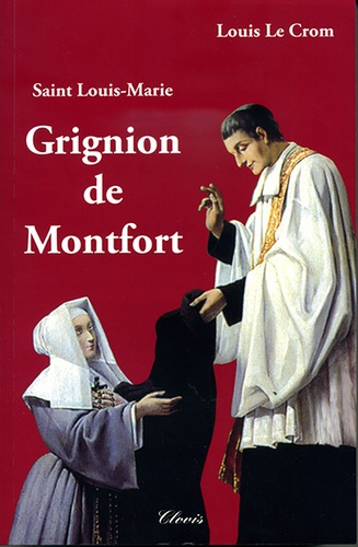 Saint Louis-Marie Grignon de Monfort / Louis Le Crom