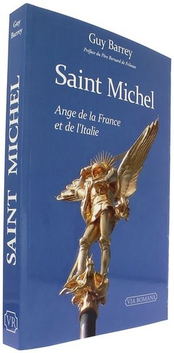 Saint Michel ange de la France et de l'Italie / Guy Barrey