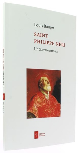 Saint Philippe Néri / Père Louis Bouyer