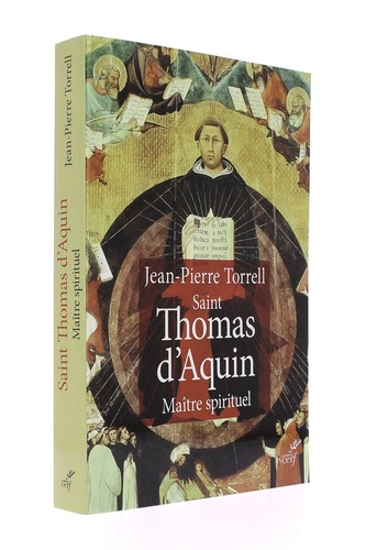 Saint Thomas d'Aquin Maître spirituel / Jean-Pierre Torrell