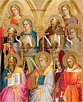 Saints, aventure spirituelle et représentation / Robert Bared