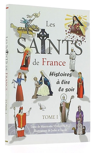 Saints de France T.1 histoires à lire le soir / Mauricette Vial-Andru