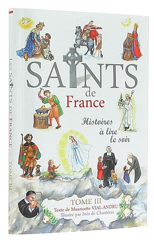 Saints de France T.3 histoires à lire le soir / Mauricette Vial-Andru