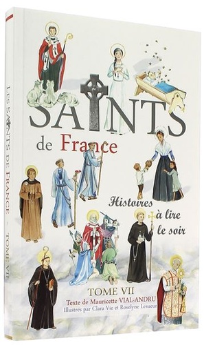 Saints de France T.7 histoires à lire le soir / Mauricette Vial-Andru