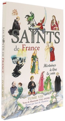 Saints de France T.8 histoires à lire le soir / Mauricette Vial-Andru