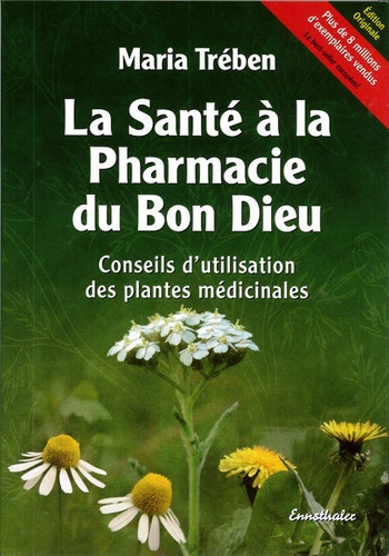 Santé à la pharmacie du Bon Dieu / Maria Treben