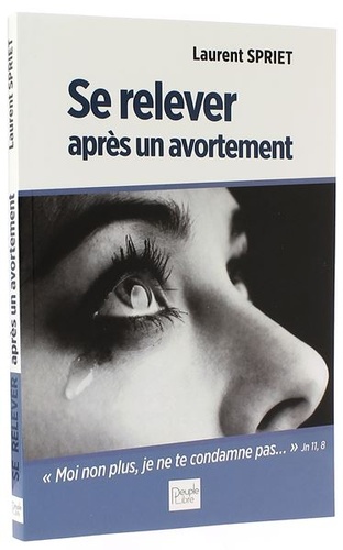 Se relever après un avortement / Laurent Spriet 