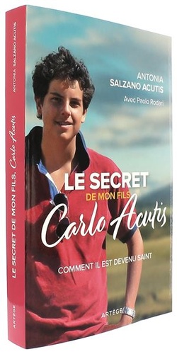 Secret de mon fils Carlo Acutis / Antonia Salzano Acutis