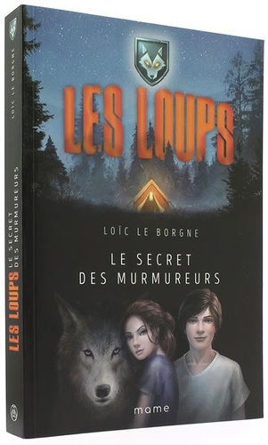 Secret des murmureurs - Les loups / Loïc Le Borgne