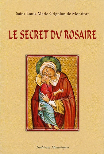 Secret du Rosaire / Saint Louis Marie Grignion de Montfort