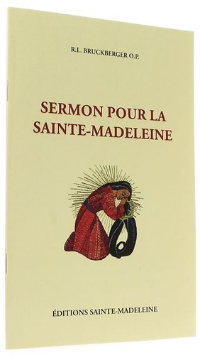 Sermon pour la Sainte-Madeleine / R.L. Bruckberger