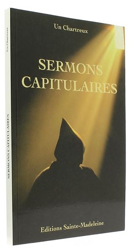 Sermons capitulaires / Un Chartreux