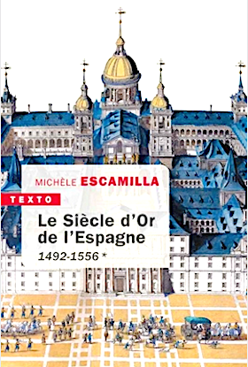 Siècle d'or de l'Espagne 1492-1556 T.1 (Poche) / Michèle Escamilla