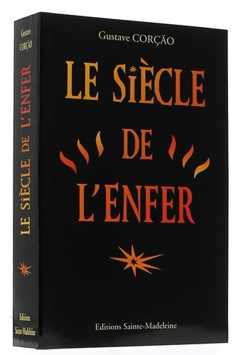 Siècle de l'Enfer / Gustave Corçao