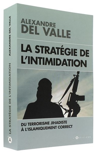 Stratégie de l'intimidation / Alexandre Del Valle