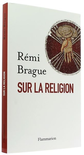 Sur la religion / Rémi Brague