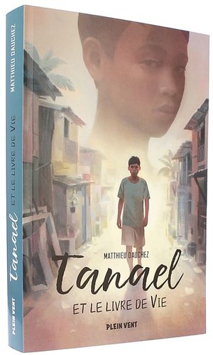 Tanael et le livre de Vie / Matthieu Dauchez