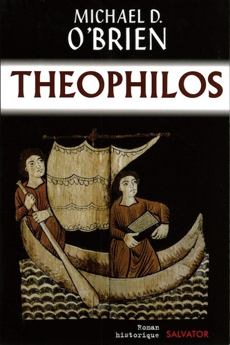 Theophilos / Michael D. O’Brien