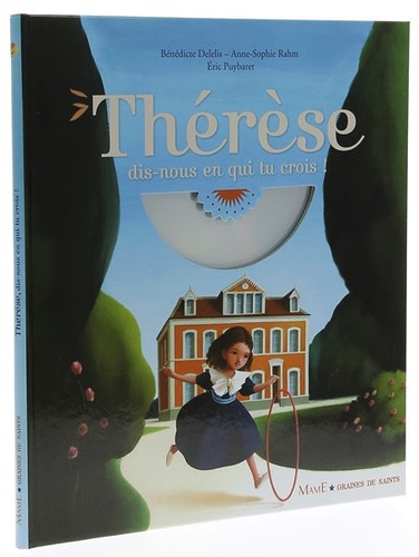 Thérèse dis-nous en qui tu crois + CD / Bénédicte Delelis, Eric Puybaret