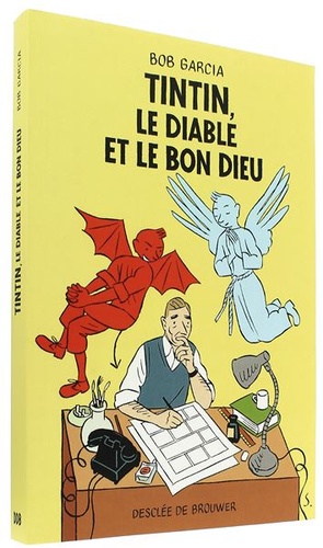 Tintin, le Diable et le Bon Dieu / Bob Garcia