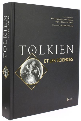 Tolkien et les sciences / Roland Lehoucq, Loïc Mangin, Sébastien Steyer