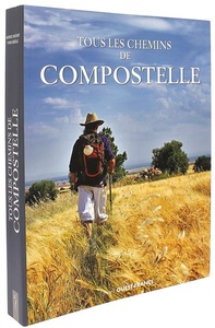 Tous les chemins de Compostelle / Patrick Huchet, Yvon Boëlle