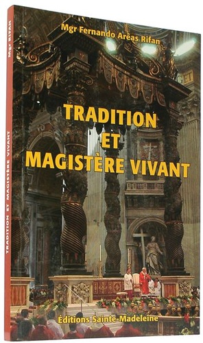 Tradition et Magistère vivant / Mgr Rifan