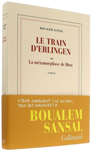 Train d’Erlingen ou La métamorphose de Dieu / Boualem Sansal