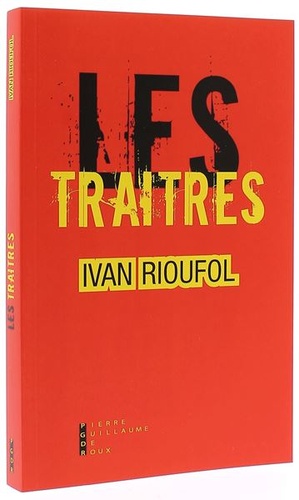 Traîtres / Ivan Rioufol