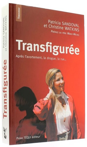 Transfigurée / Patricia Sandoval, Christine Watkins