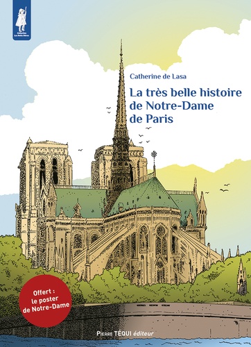 Très belle histoire de Notre-Dame de Paris (Coll. Petits Pâtres) / Catherine de Lasa