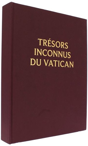 Trésors inconnus du Vatican - Cérémonial et liturgie / Bernard Berthod, Pierre Blanchard