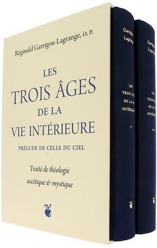 Trois âges de la vie intérieure, prélude de celle du ciel / Réginald Garrigou-Lagrange