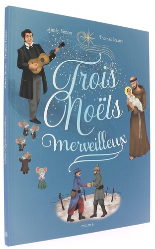 Trois Noëls merveilleux / Aimée Simon et Thomas Tessier