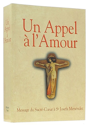 Un appel à l'amour / Sœur Josefa Menéndez