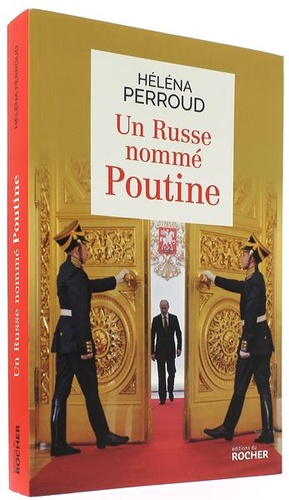 Un russe nommé Poutine / Héléna Perroud