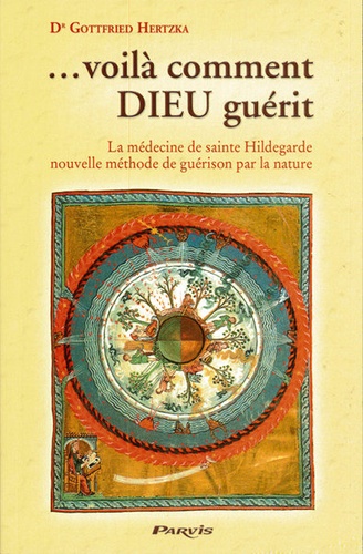 Voilà comment Dieu guérit / Dr Gottfried Hertzka