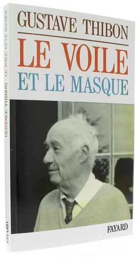 Voile et le masque / Gustave Thibon