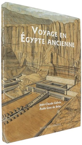 Voyage en Egypte ancienne / Jean-Claude Golvin, Aude Gros de Beler