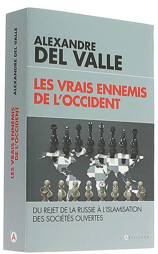 Vrais ennemis de l'Occident / Alexandre Del Valle