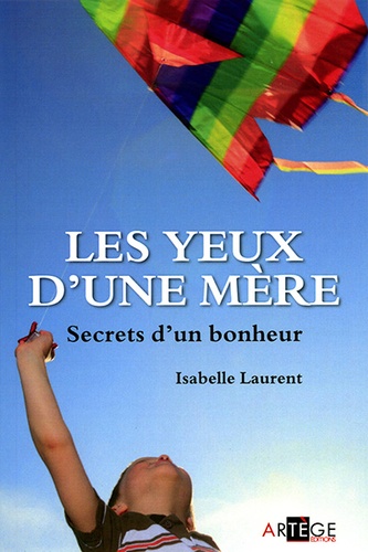 Yeux d'une mère / Isabelle Laurent